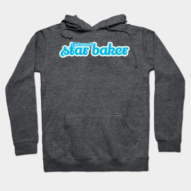 great british baking show: i just wanna be star baker Hoodie by victoriaarden